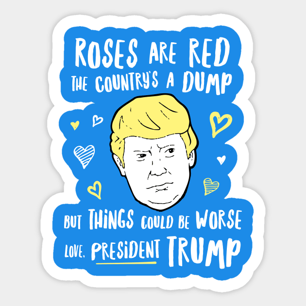 Donald Trump Valentines - President Trump Sticker by dumbshirts